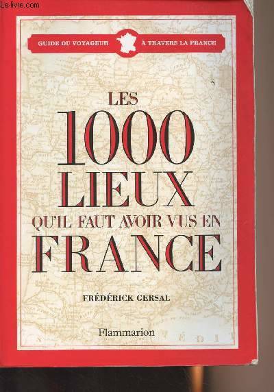 1000 lieux qu'il faut avoir vus en France (Les)