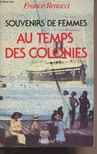 Souvenirs de femmes au temps des colonies