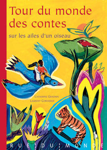 Tour Du Monde Des Contes Sur Les Ailes D'Un Oiseau