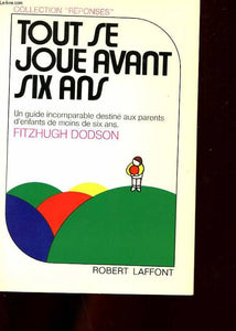 Tout se joue avant six ans