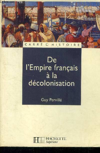De l'Empire français à la décolonisation