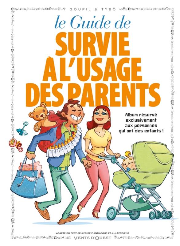 Le Guide De Survie A L'usage Des Parents
