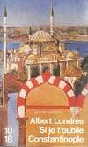 Si je t'oublie Constantinople