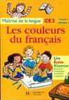 Les Couleurs du français CE2 - Livre de l'élève - Ed.1997