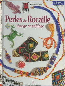 Perles de rocaille Tome II : tissage et enfilage
