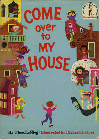 Come Over to My House