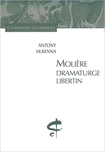 Molière Damaturge Libertin