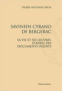 Savinien De Cyrano De Bergerac, Sa Vie Et Ses Oeuvres