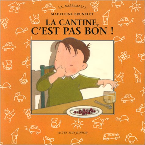 Cantine c'est pas bon ! (La)