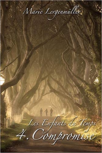 Les Enfants du Temps - Tome 4 : Compromise