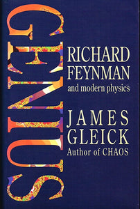 Genius : Richard Feynman and Modern Physics