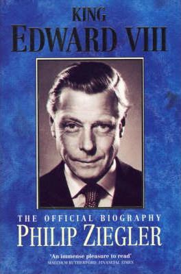 King Edward VIII : The Official Biography