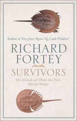 Survivors : The Animals and Plants That Time Has Left Behind