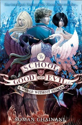 The School for Good and Evil #2: A World Without Princes