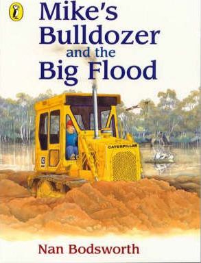 Mike's Bulldozer and the Big Flood