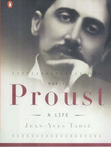 Marcel Proust : A Life