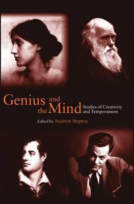 Genius and the Mind : Studies of Creativity and Temperament