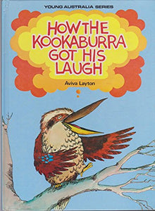 How The Kookaburra Got His Laugh