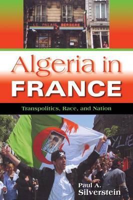 Algeria in France : Transpolitics, Race, and Nation