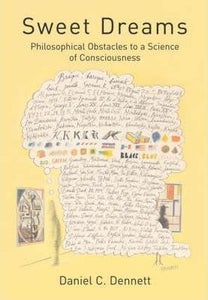 Sweet Dreams : Philosophical Obstacles to a Science of Consciousness
