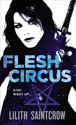 Flesh Circus : The Jill Kismet Books: Book Four