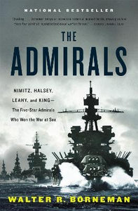 The Admirals : Nimitz Halsey Leahy and King