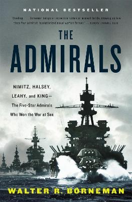 The Admirals : Nimitz Halsey Leahy and King