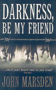 Darkness Be My Friend: Tomorrow Series 4