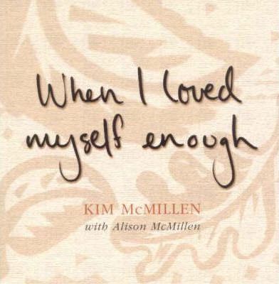 When I Loved Myself Enough