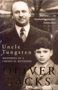 Uncle Tungsten : Memories of a Chemical Boyhood