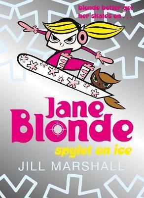 Jane Blonde : Spylet on Ice