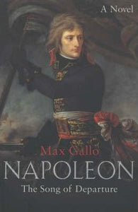 Napoleon 1 : The Song of Departure