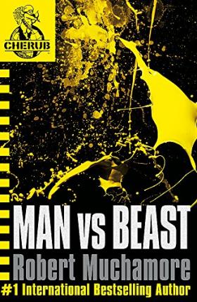 Cherub : Man vs Beast Book 6