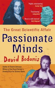Passionate Minds : The Great Scientific Affair
