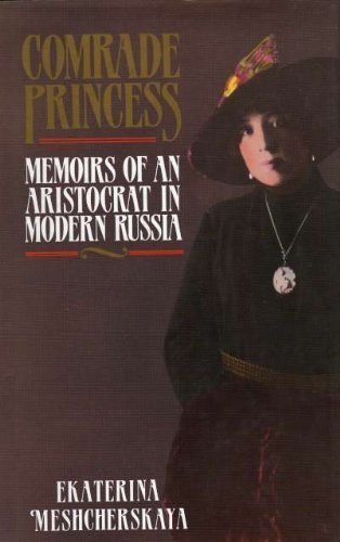 Comrade Princess : Memoirs of an Aristocrat in Modern Russia