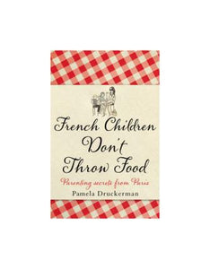 French Children Don't Throw Food