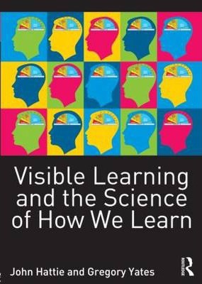 Visible Learning and the Science of How We Learn