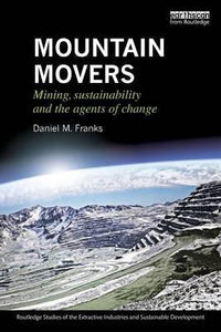 Mountain Movers : Mining Sustainability and the Agents of Change