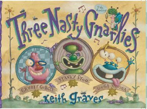 Three Nasty Gnarlies