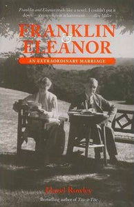 Franklin and Eleanor : An Extraordinary Marriage