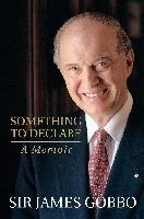 Something To Declare : A Memoir