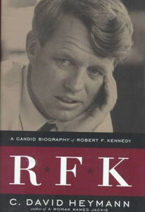 Rfk : A Candid Biography of Robert F. Kennedy