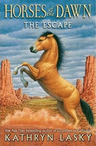 Horses of the Dawn: #1 Escape