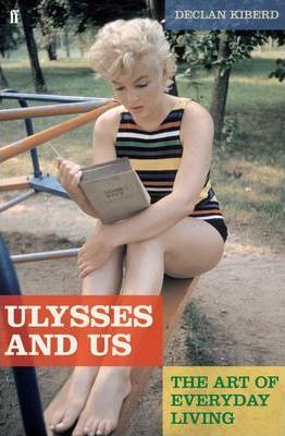 Ulysses and Us : The Art of Everyday Living