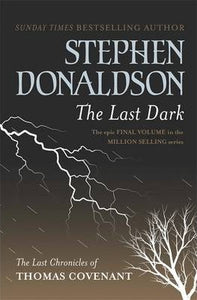 The Last Chronicles of Thomas Covenant : The Last Dark
