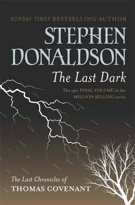 The Last Chronicles of Thomas Covenant : The Last Dark