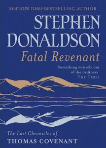 The Last Chronicles Of Thomas Covenant : Fatal Revenant