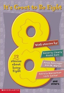 It's Great to be Eight! : 12 Stories about Being Eight