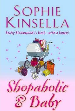Shopaholic & Baby : (Shopaholic Book 5)