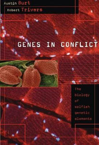 Genes in Conflict : The Biology of Selfish Genetic Elements
